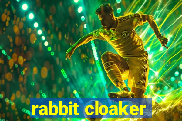 rabbit cloaker