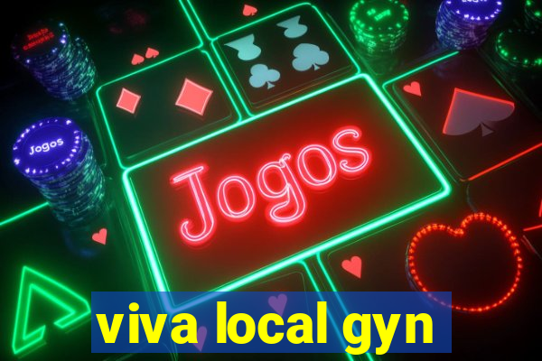 viva local gyn