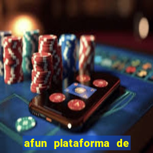 afun plataforma de jogos para ganhar dinheiro