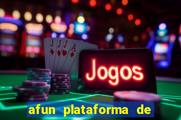 afun plataforma de jogos para ganhar dinheiro