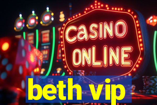 beth vip