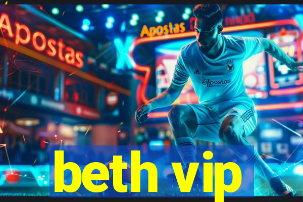 beth vip