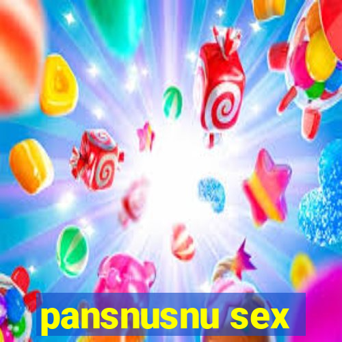 pansnusnu sex