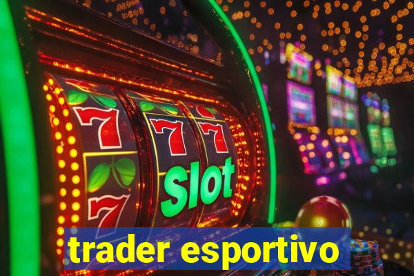 trader esportivo