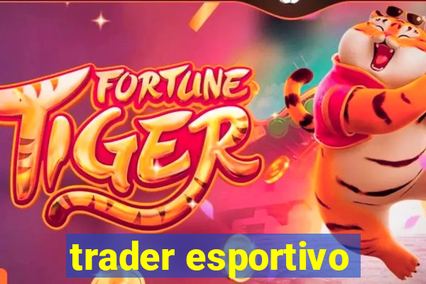 trader esportivo