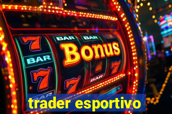 trader esportivo