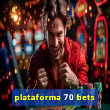 plataforma 70 bets