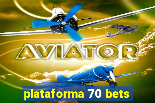 plataforma 70 bets