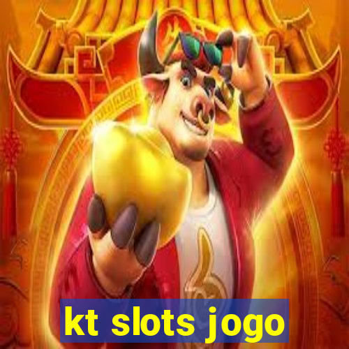 kt slots jogo