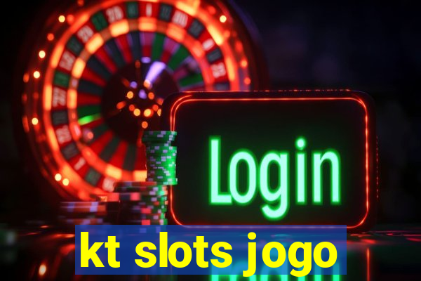 kt slots jogo