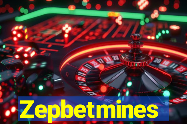 Zepbetmines