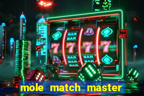 mole match master ganha dinheiro