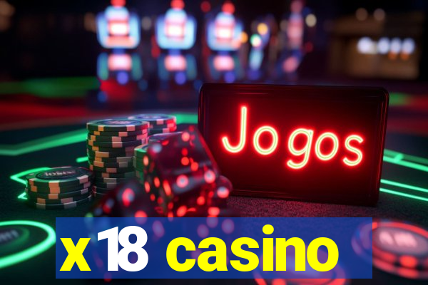 x18 casino