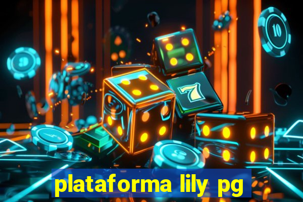 plataforma lily pg