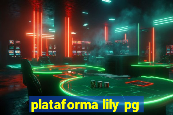 plataforma lily pg