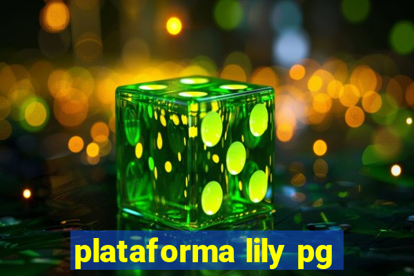 plataforma lily pg