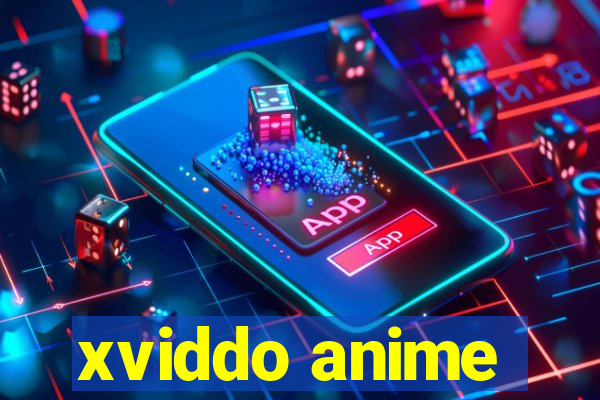 xviddo anime