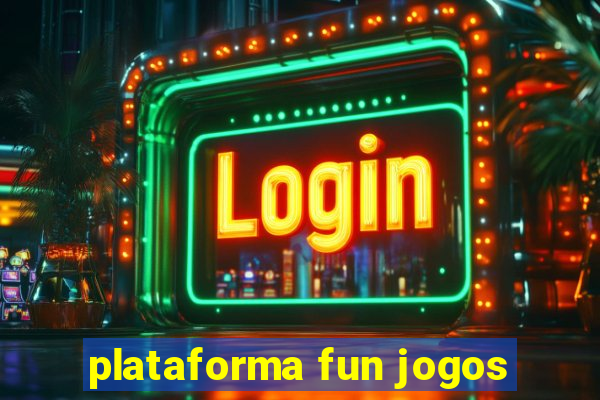 plataforma fun jogos