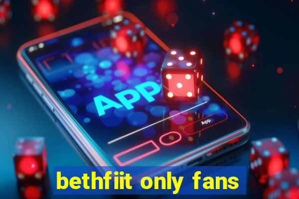 bethfiit only fans