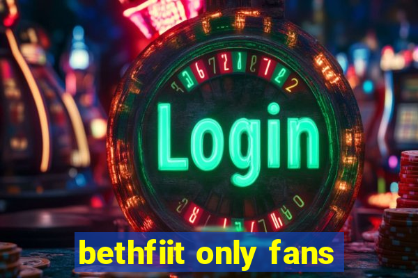 bethfiit only fans