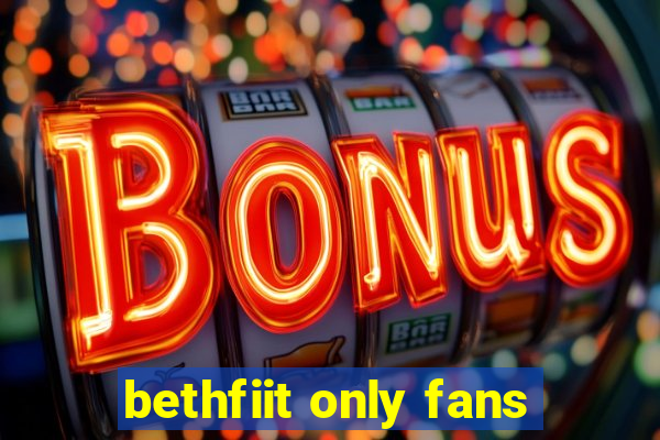 bethfiit only fans