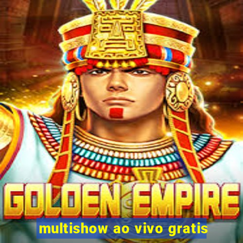 multishow ao vivo gratis