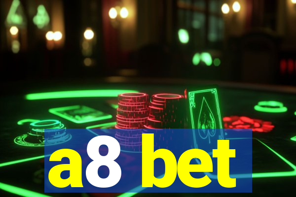 a8 bet