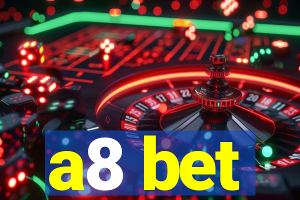 a8 bet