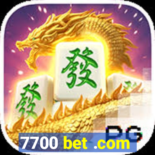 7700 bet .com