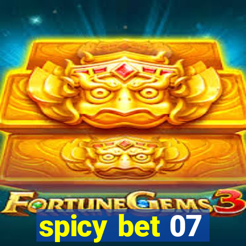 spicy bet 07