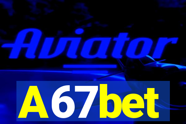 A67bet