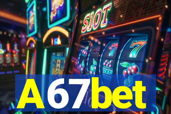 A67bet