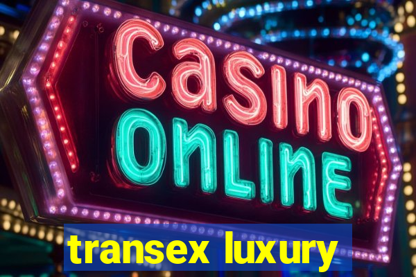 transex luxury