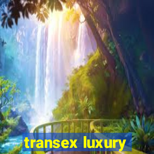 transex luxury