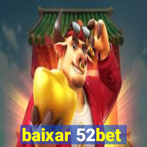 baixar 52bet