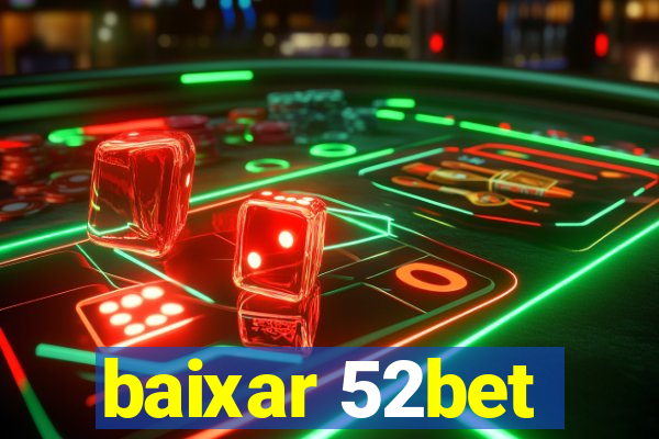 baixar 52bet