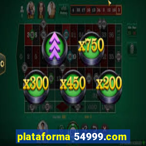 plataforma 54999.com