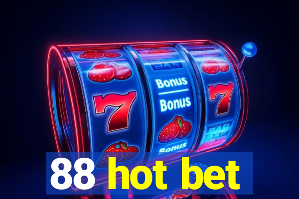 88 hot bet