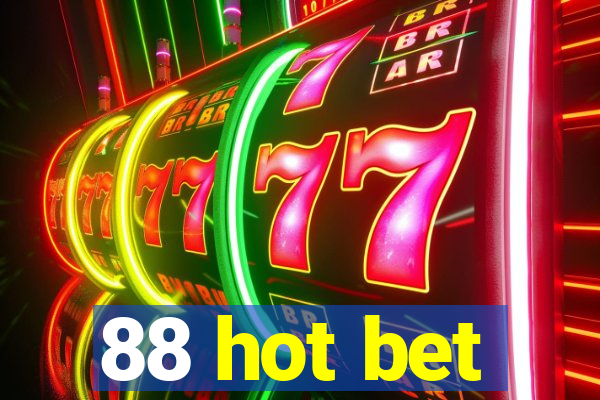 88 hot bet