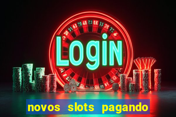 novos slots pagando no cadastro