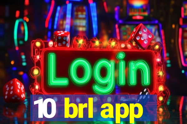 10 brl app