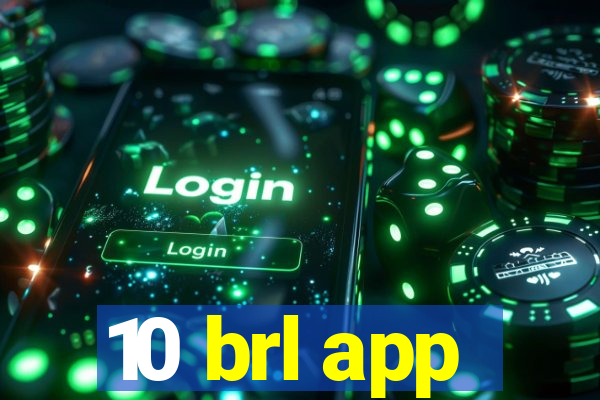 10 brl app