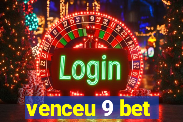 venceu 9 bet