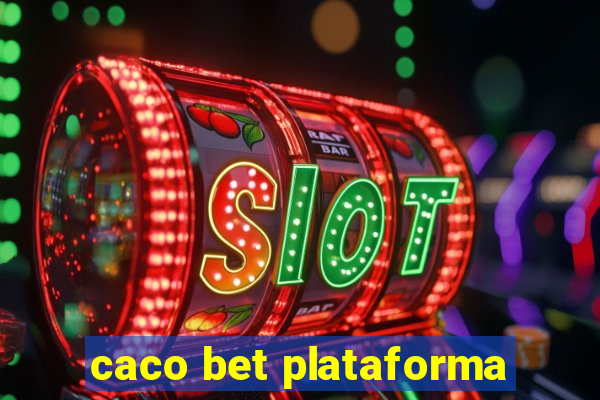 caco bet plataforma