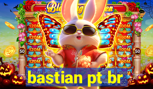 bastian pt br