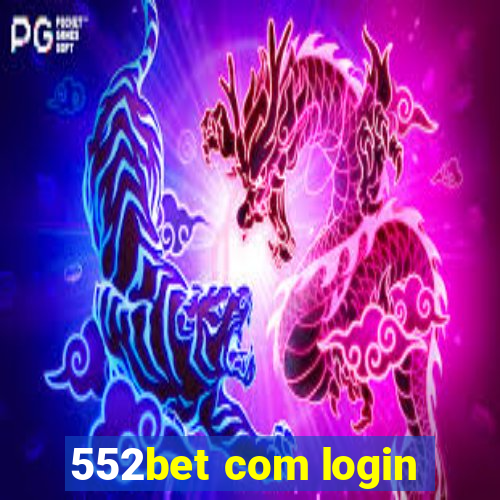 552bet com login