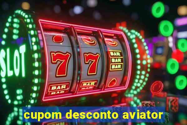 cupom desconto aviator