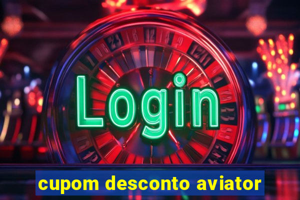 cupom desconto aviator