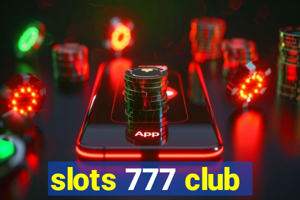 slots 777 club