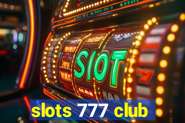 slots 777 club